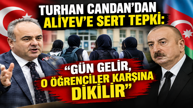 CANDAN’DAN ALİYEV’E SERT TEPKİ!